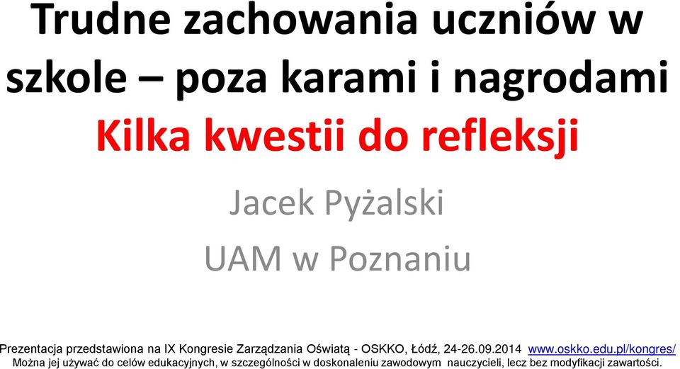 Oświatą - OSKKO, Łódź, 24-26.09.2014 www.oskko.edu.