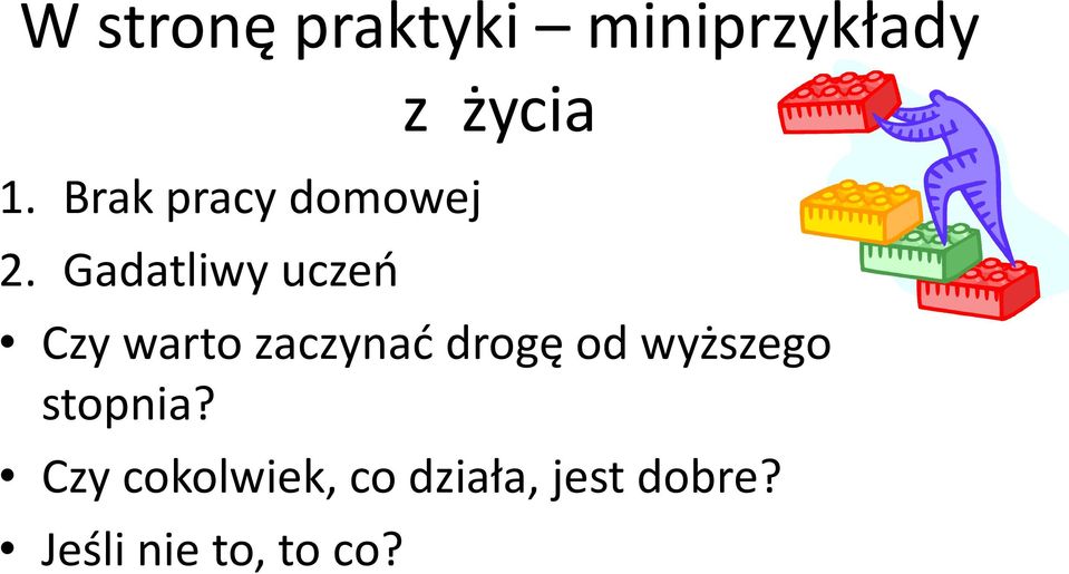 Gadatliwy uczeń z życia Czy warto zaczynać