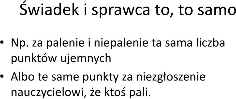 punktów ujemnych Albo te same punkty