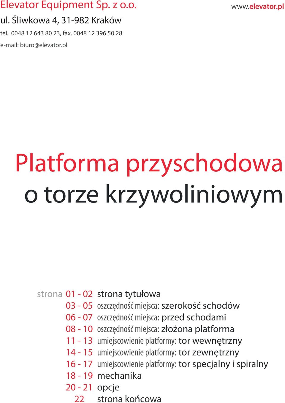 pl Platforma przyschodowa o torze krzywoliniowym strona 01-02 03-05 06-07 08-10 11-13 14-15 16-17 18-19 20-21 22 strona tytułowa