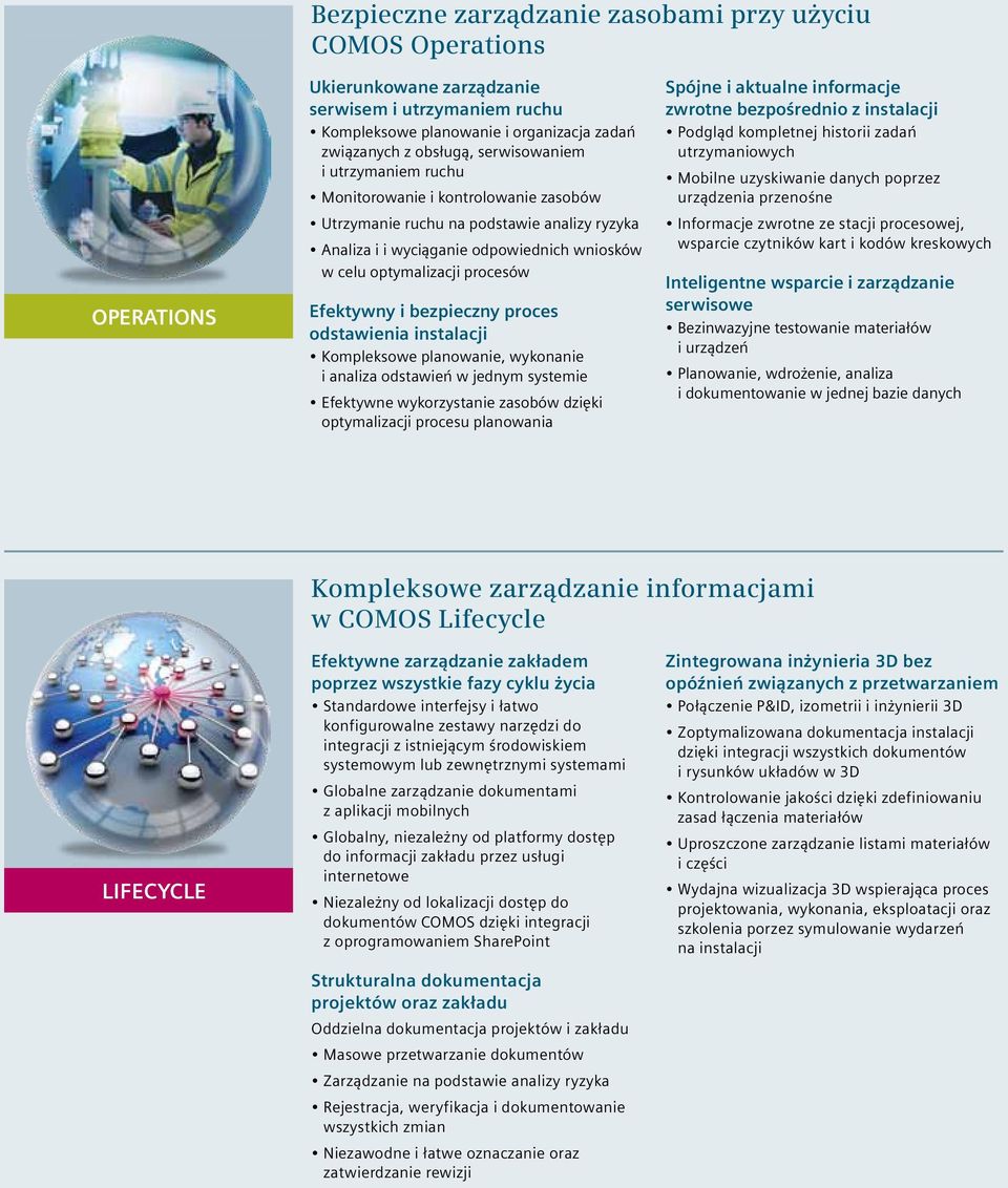 Efektywny i bezpieczny proces odstawienia instalacji Kompleksowe planowanie, wykonanie i analiza odstawień w jednym systemie Efektywne wykorzystanie zasobów dzięki optymalizacji procesu planowania