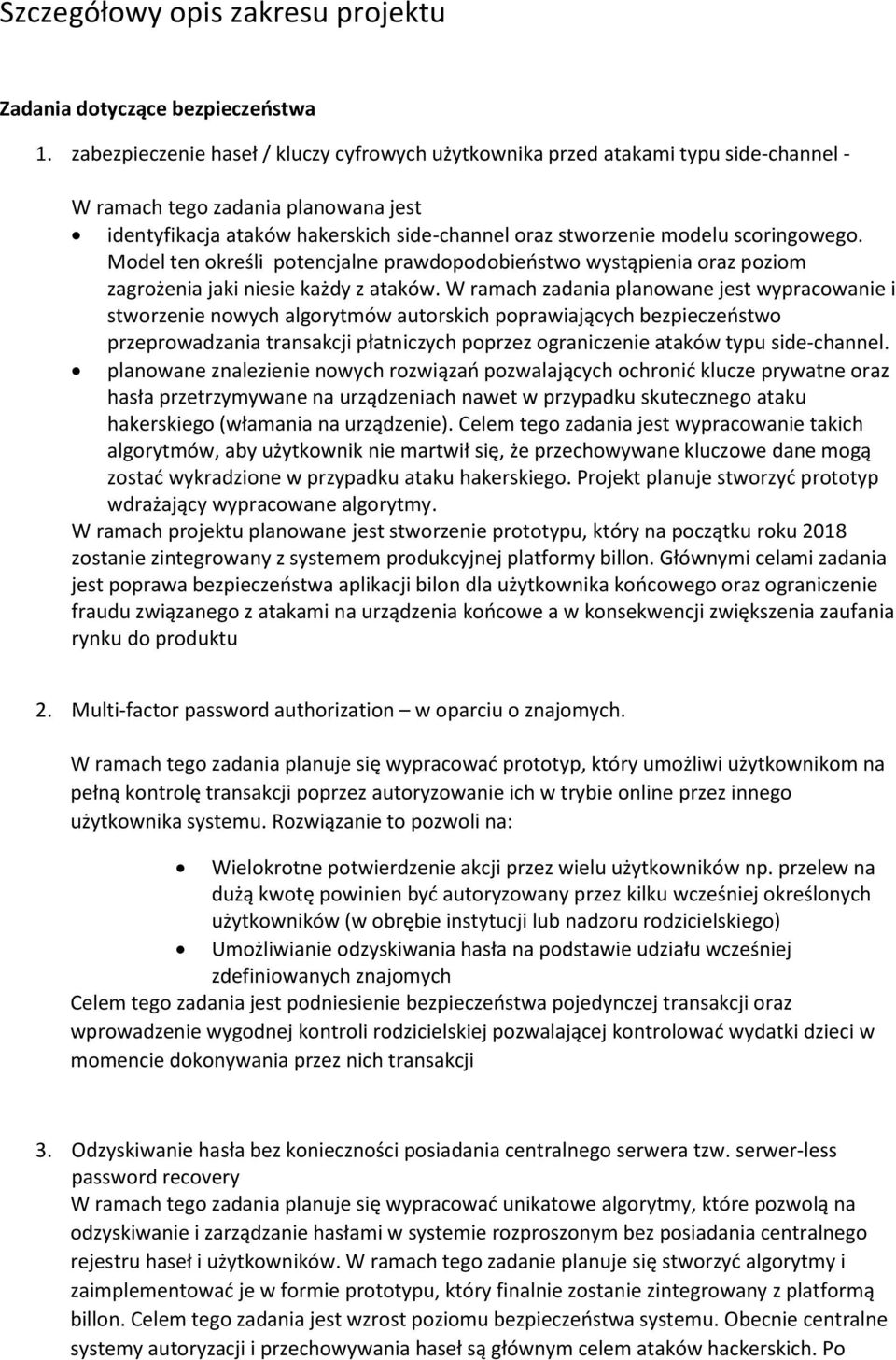 scoringowego. Model ten określi potencjalne prawdopodobieństwo wystąpienia oraz poziom zagrożenia jaki niesie każdy z ataków.