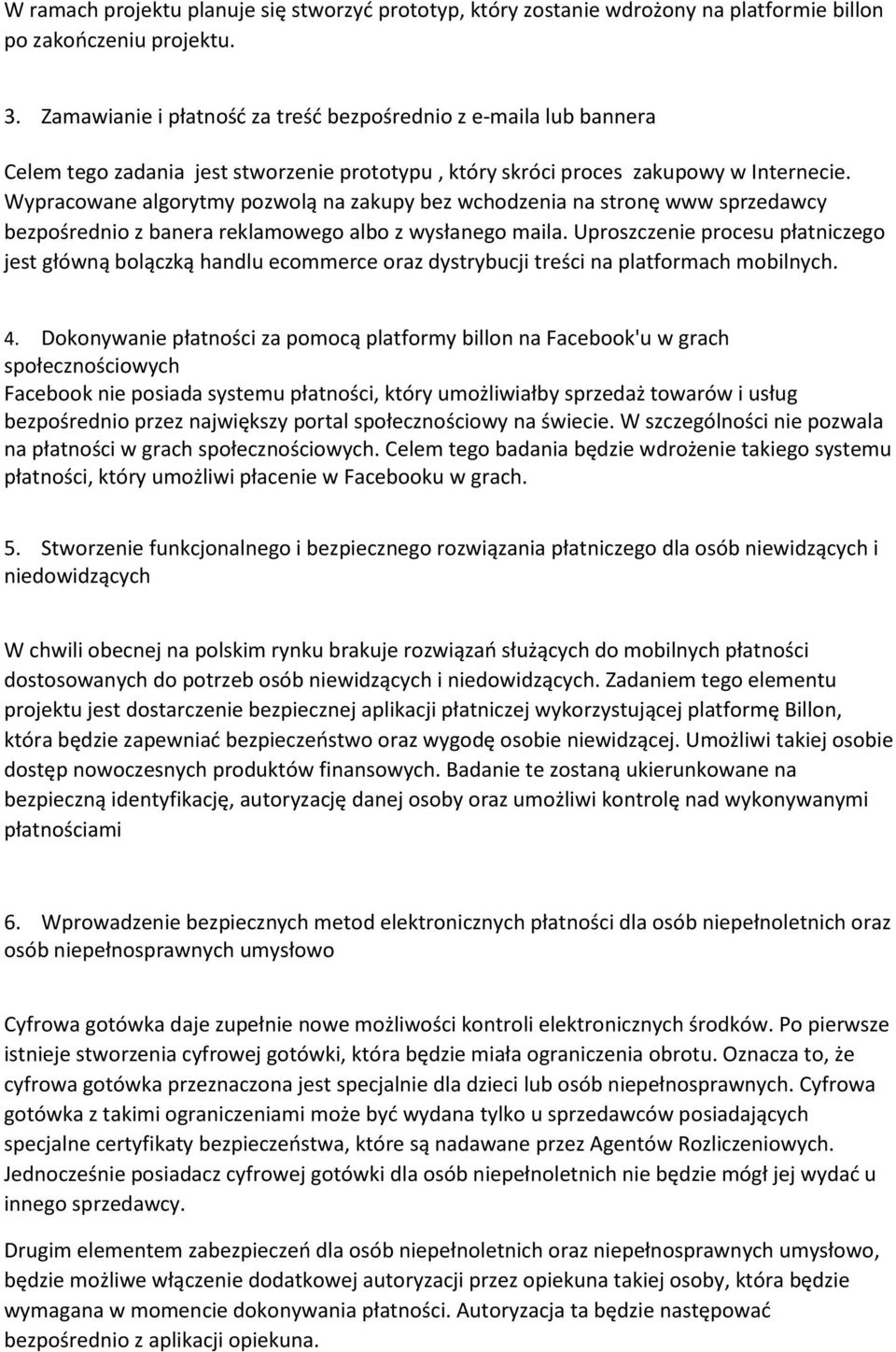 Wypracowane algorytmy pozwolą na zakupy bez wchodzenia na stronę www sprzedawcy bezpośrednio z banera reklamowego albo z wysłanego maila.