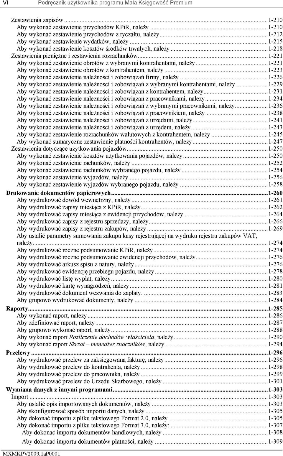 ..1-221 Aby wykonać zestawienie obrotów z wybranymi kontrahentami, należy...1-221 Aby wykonać zestawienie obrotów z kontrahentem, należy.