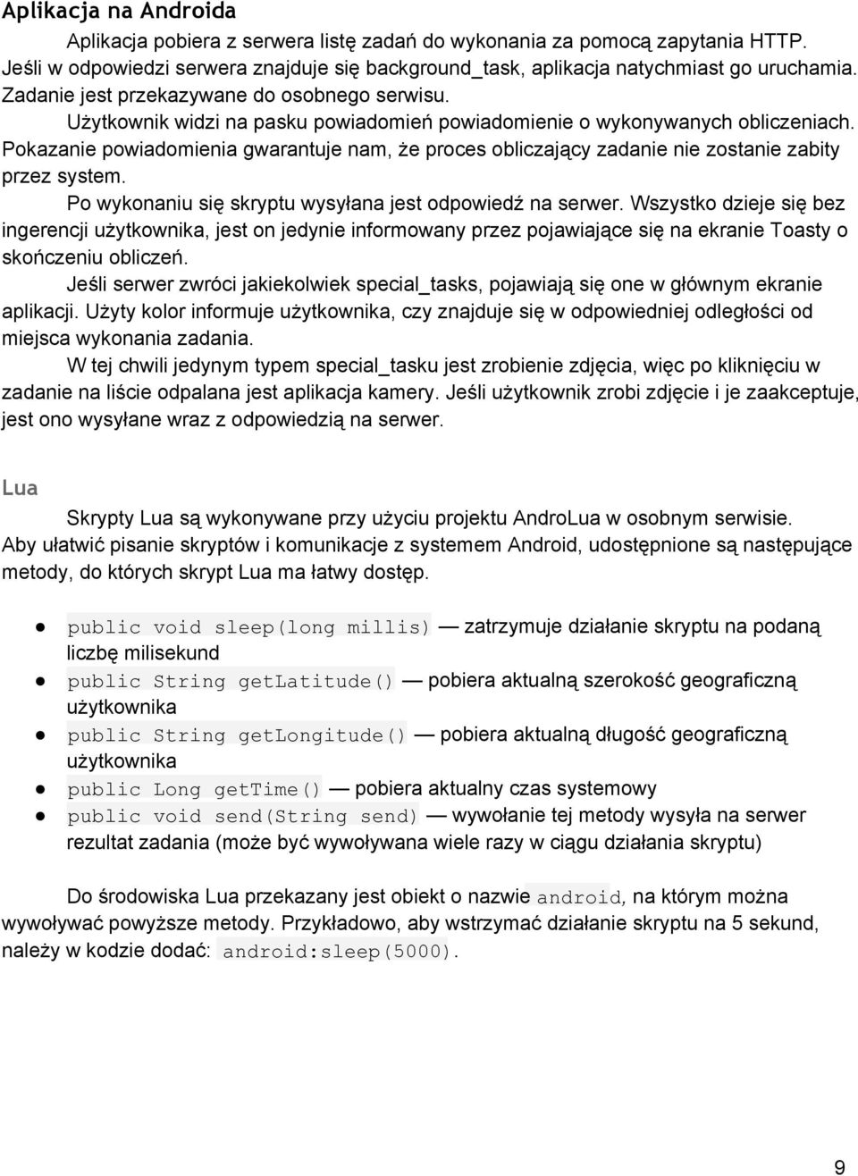 Pokazanie powiadomienia gwarantuje nam, że proces obliczający zadanie nie zostanie zabity przez system. Po wykonaniu się skryptu wysyłana jest odpowiedź na serwer.