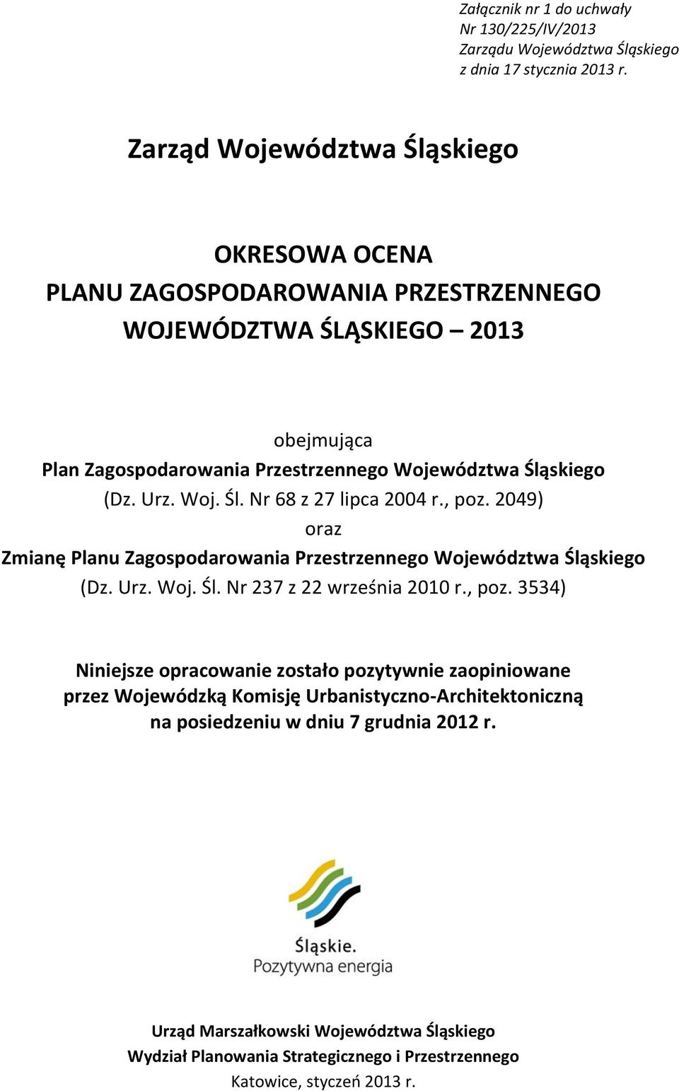 Urz. Woj. Śl. Nr 68 z 27 lipca 2004 r., poz.