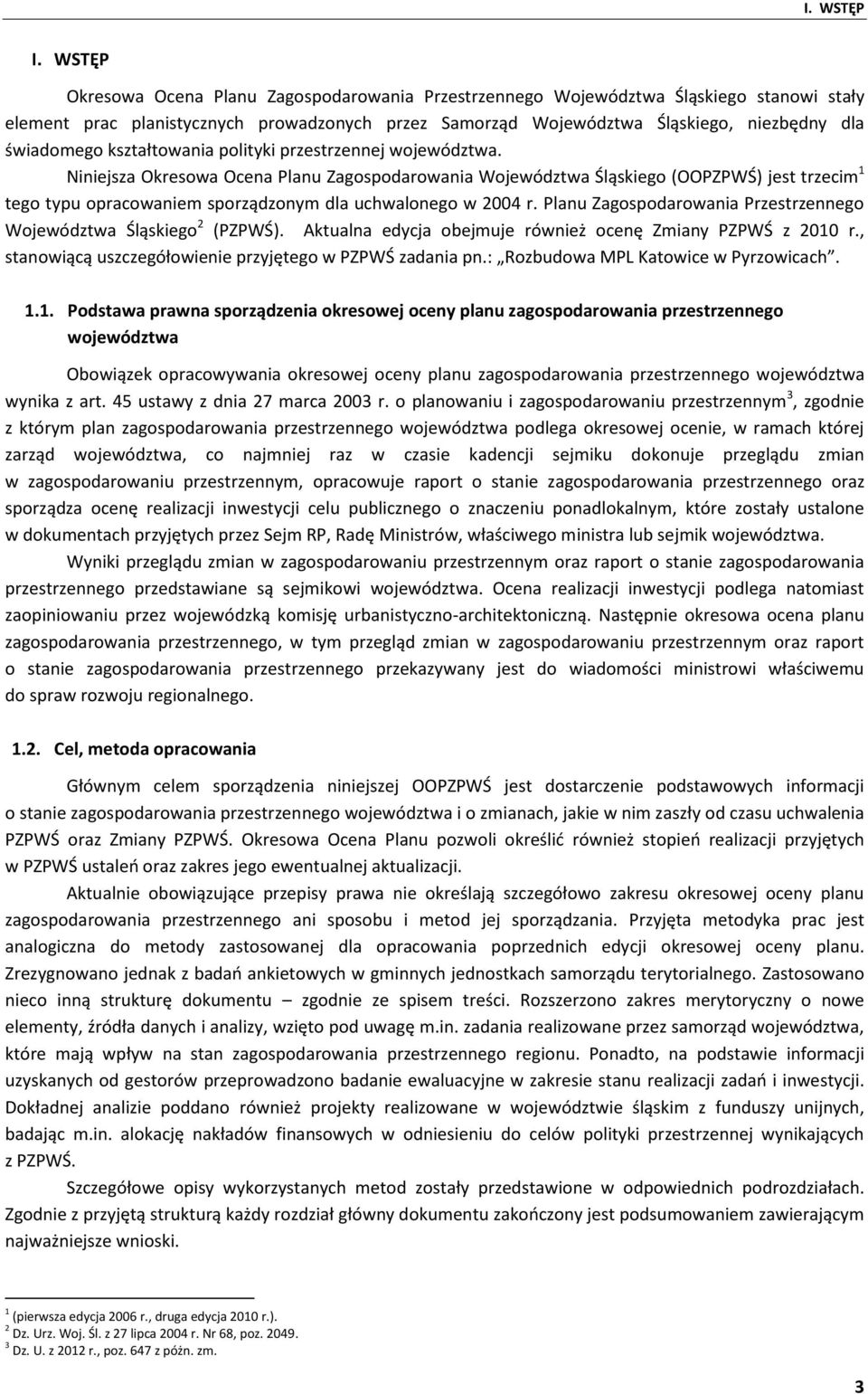 kształtowania polityki przestrzennej województwa.