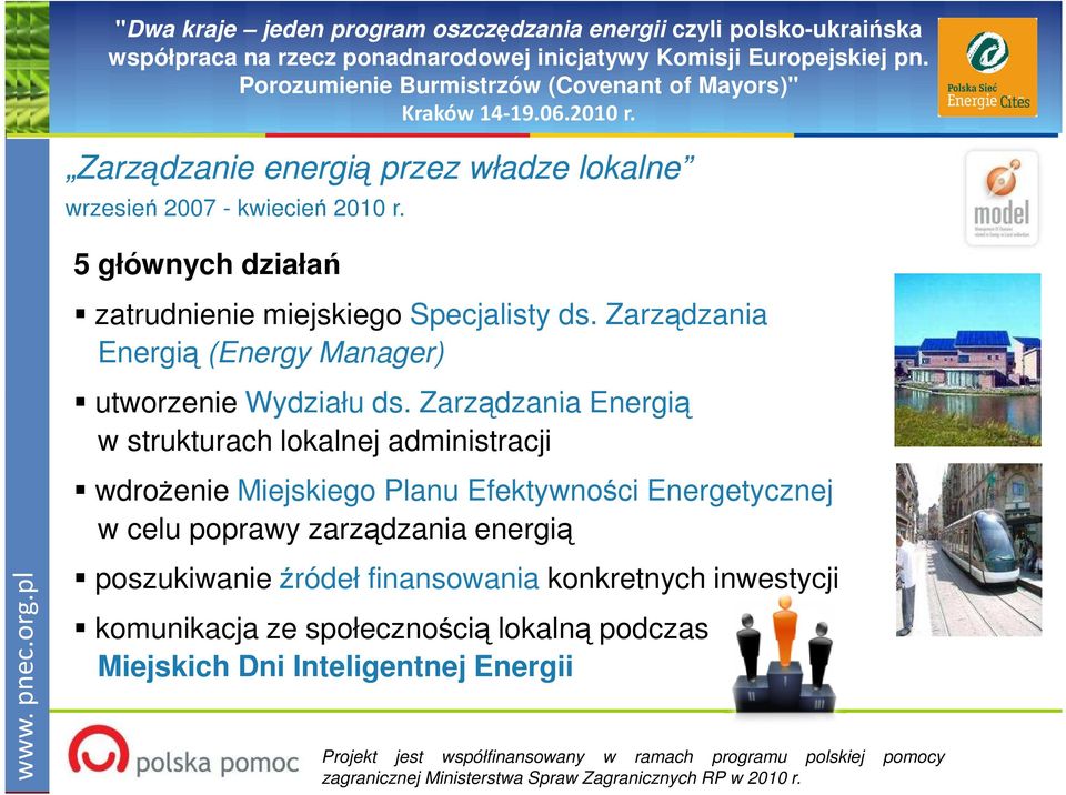 Zarządzania Energią w strukturach lokalnej administracji wdroŝenie Miejskiego Planu Efektywności Energetycznej w celu