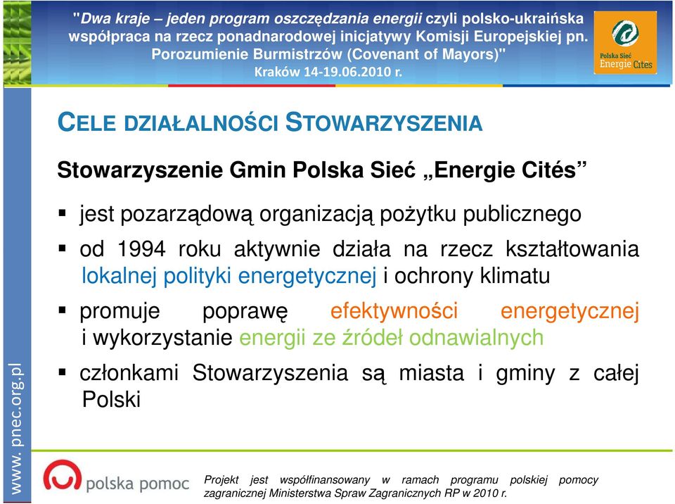 kształtowania lokalnej polityki energetycznej i ochrony klimatu promuje poprawę efektywności