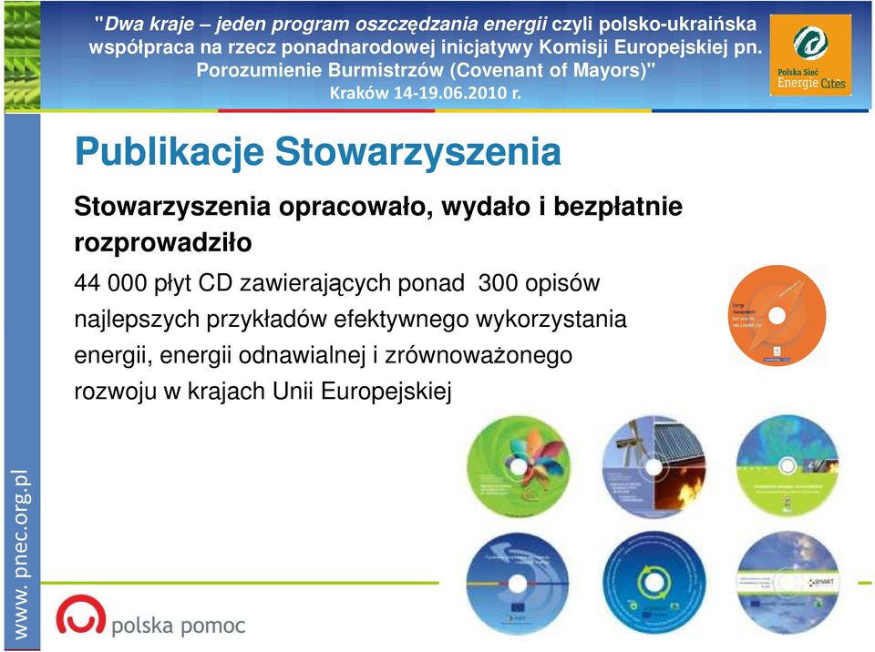 opisów najlepszych przykładów efektywnego wykorzystania energii,