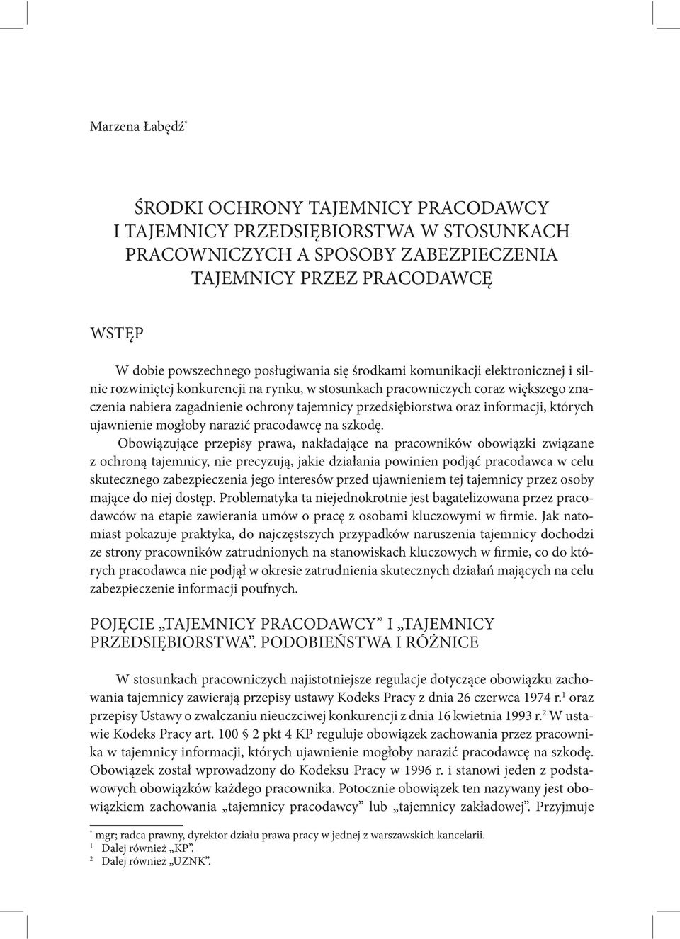 przedsiębiorstwa oraz informacji, których ujawnienie mogłoby narazić pracodawcę na szkodę.
