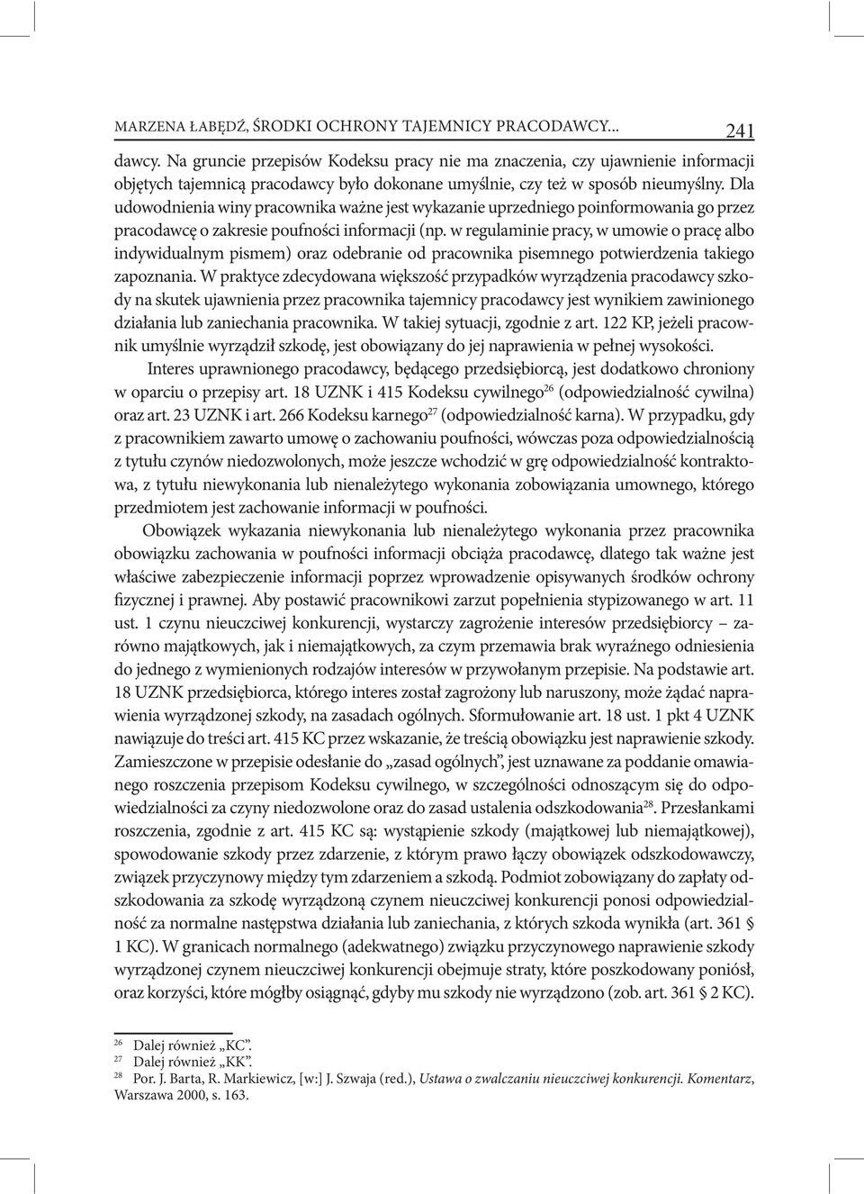 Dla udowodnienia winy pracownika ważne jest wykazanie uprzedniego poinformowania go przez pracodawcę o zakresie poufności informacji (np.