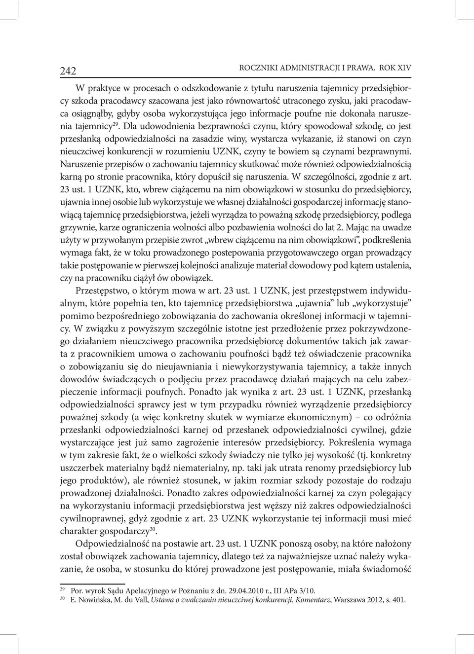 osoba wykorzystująca jego informacje poufne nie dokonała naruszenia tajemnicy 29.