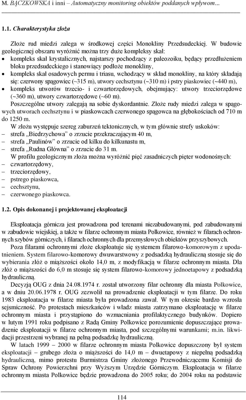 podłoże monokliny, kompleks skał osadowych permu i triasu, wchodzący w skład monokliny, na który składają się: czerwony spągowiec (~315 m), utwory cechsztynu (~310 m) i pstry piaskowiec (~440 m),