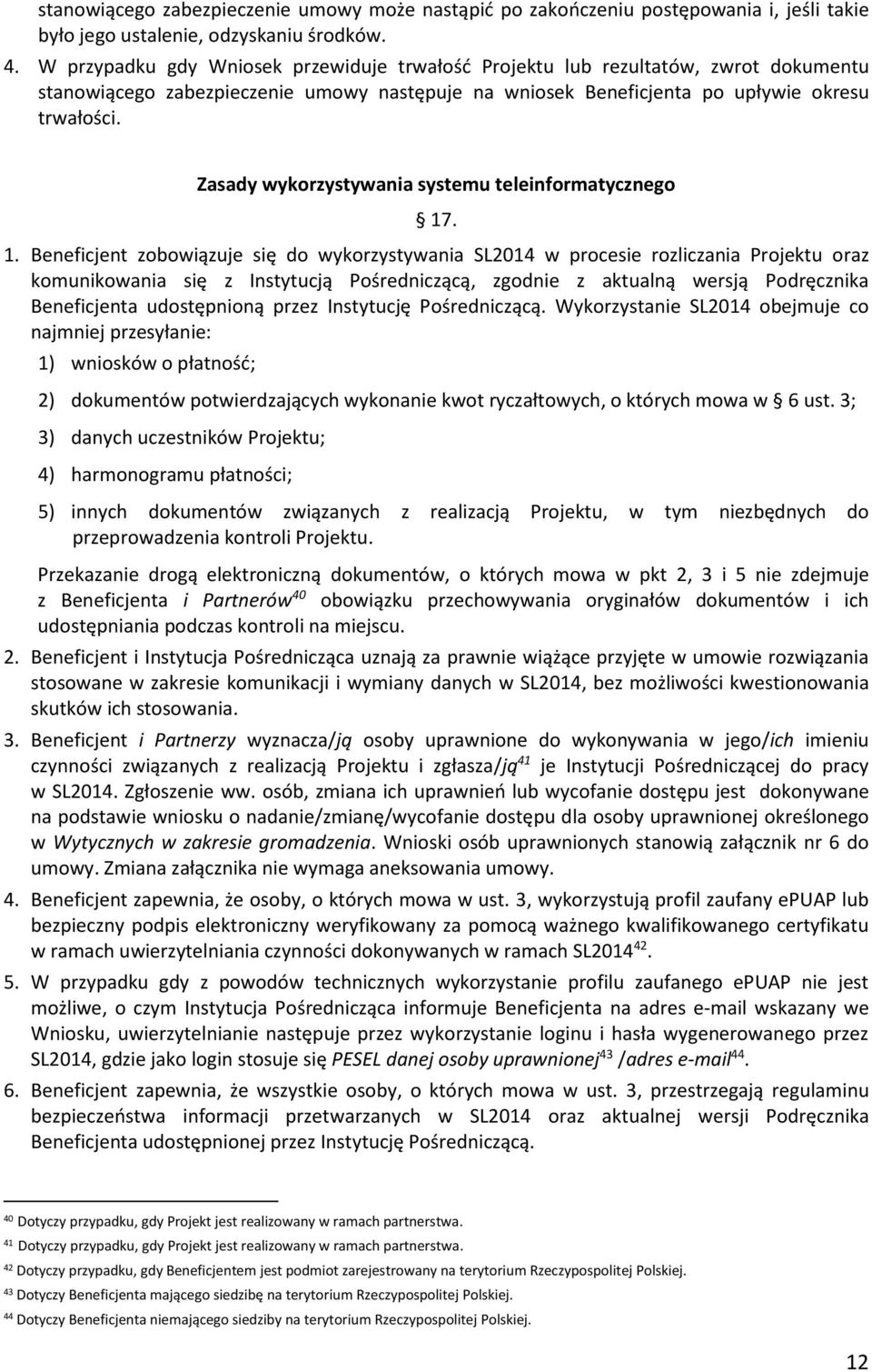 Zasady wykorzystywania systemu teleinformatycznego 17