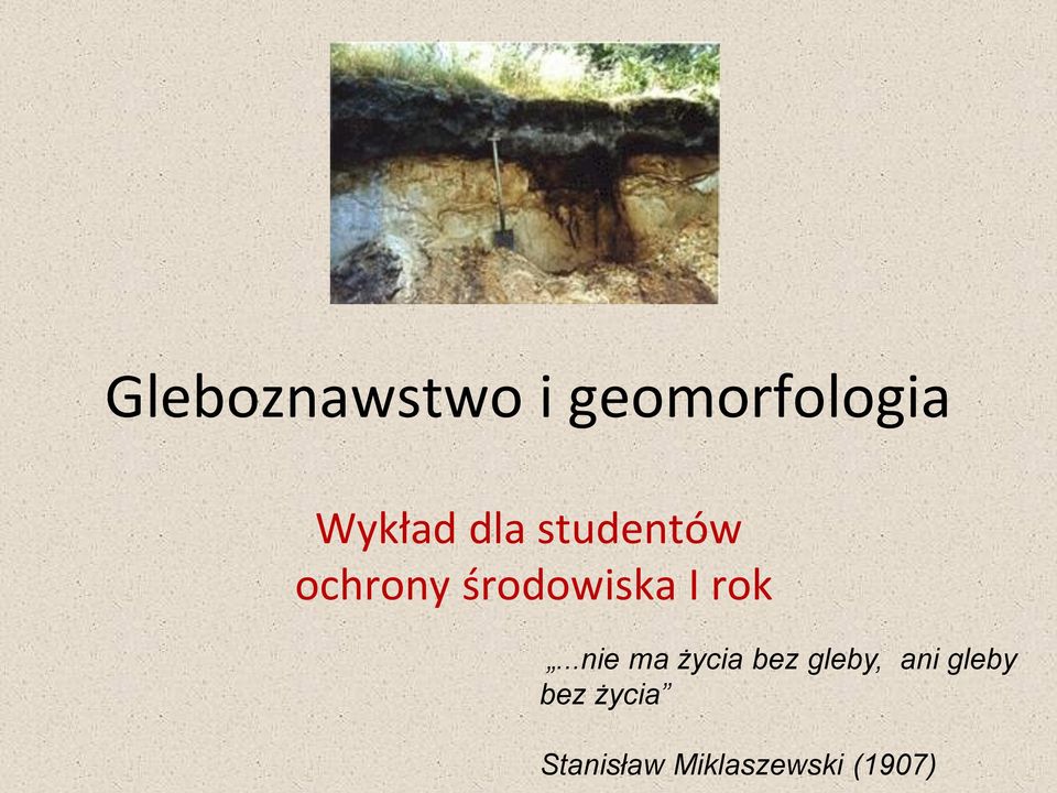 rok...nie ma życia bez gleby, ani
