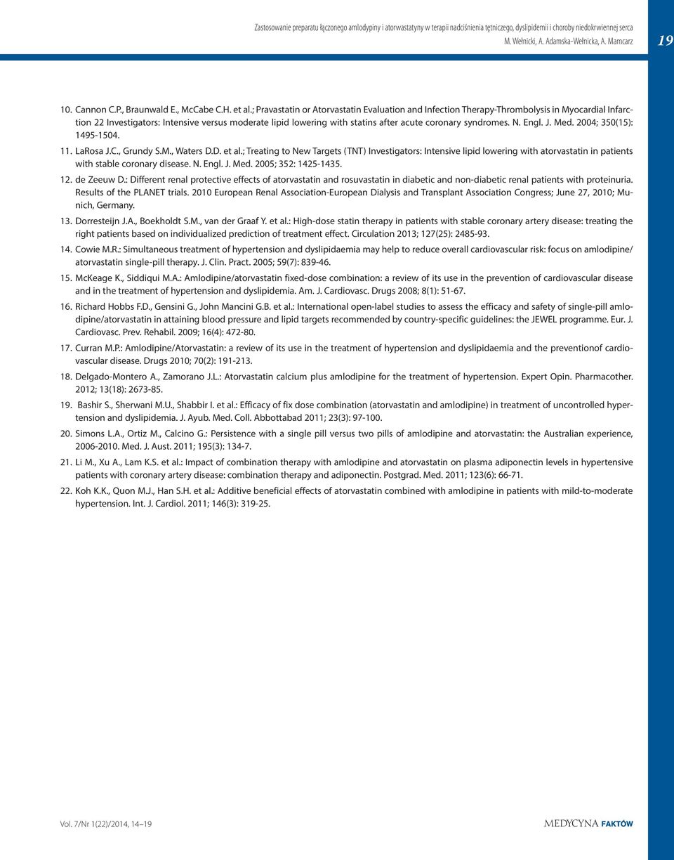 syndromes. N. Engl. J. Med. 2004; 350(15): 1495-1504. 11. LaRosa J.C., Grundy S.M., Waters D.D. et al.