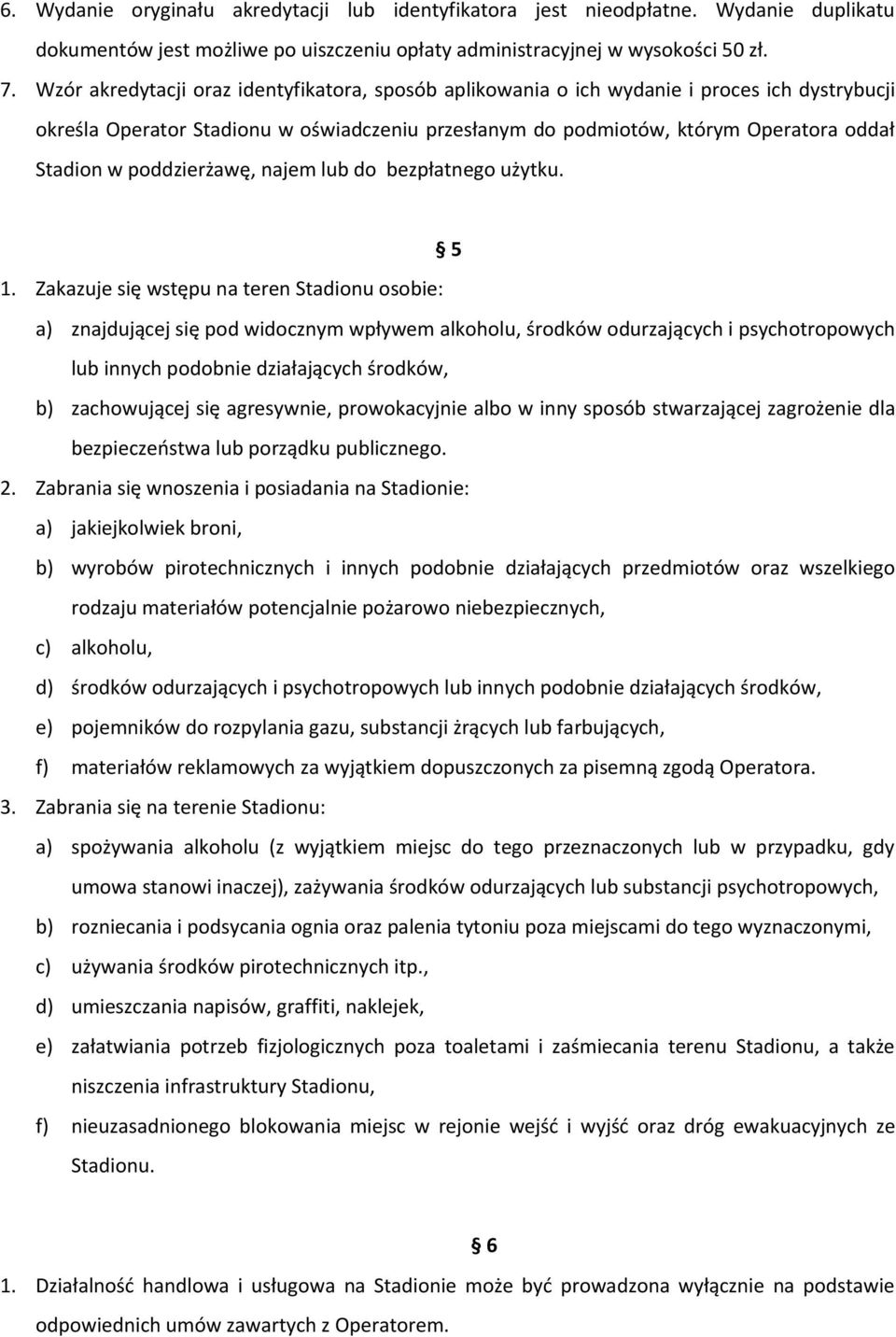 poddzierżawę, najem lub do bezpłatnego użytku. 5 1.