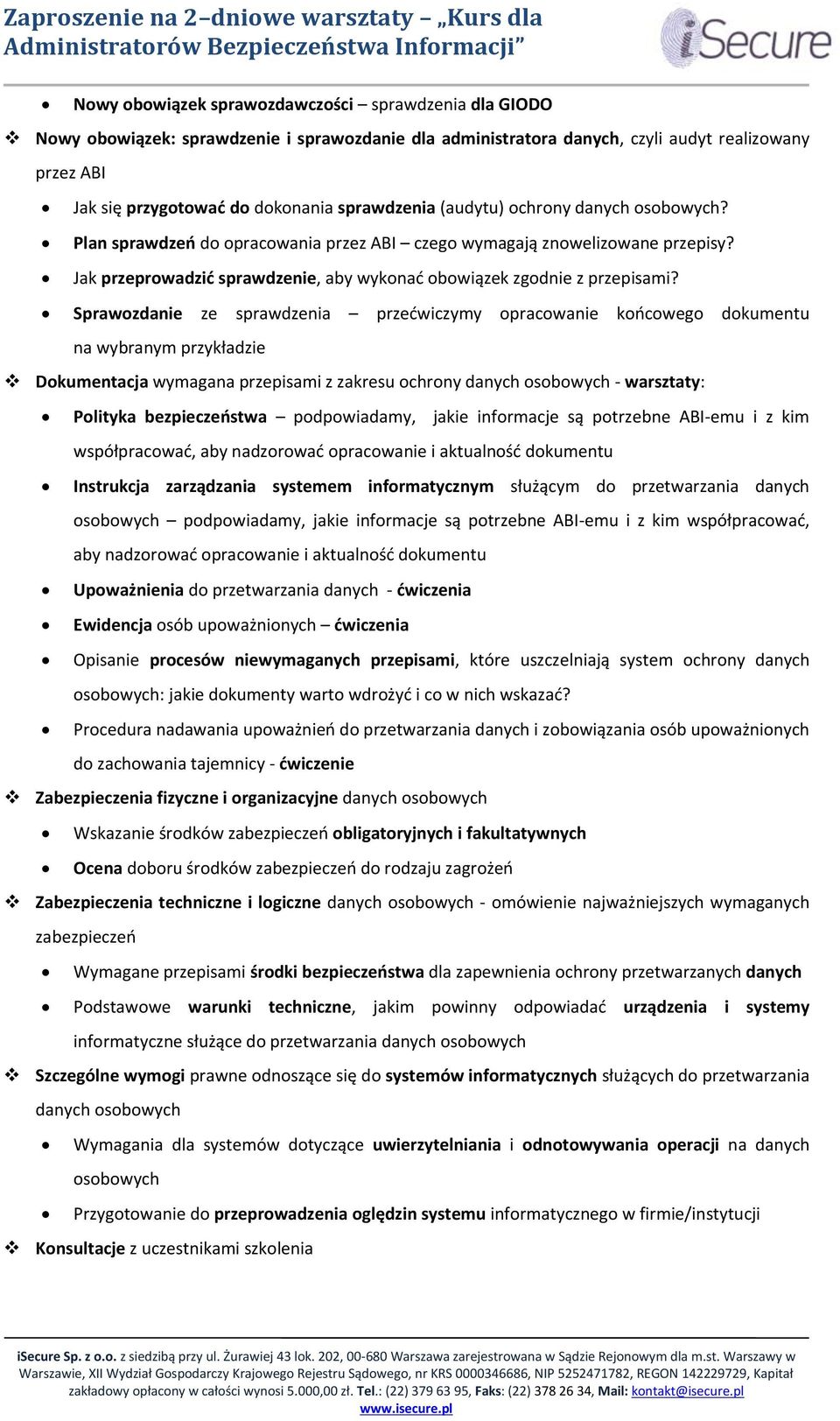 Sprawozdanie ze sprawdzenia przećwiczymy opracowanie końcowego dokumentu na wybranym przykładzie Dokumentacja wymagana przepisami z zakresu ochrony danych osobowych - warsztaty: Polityka