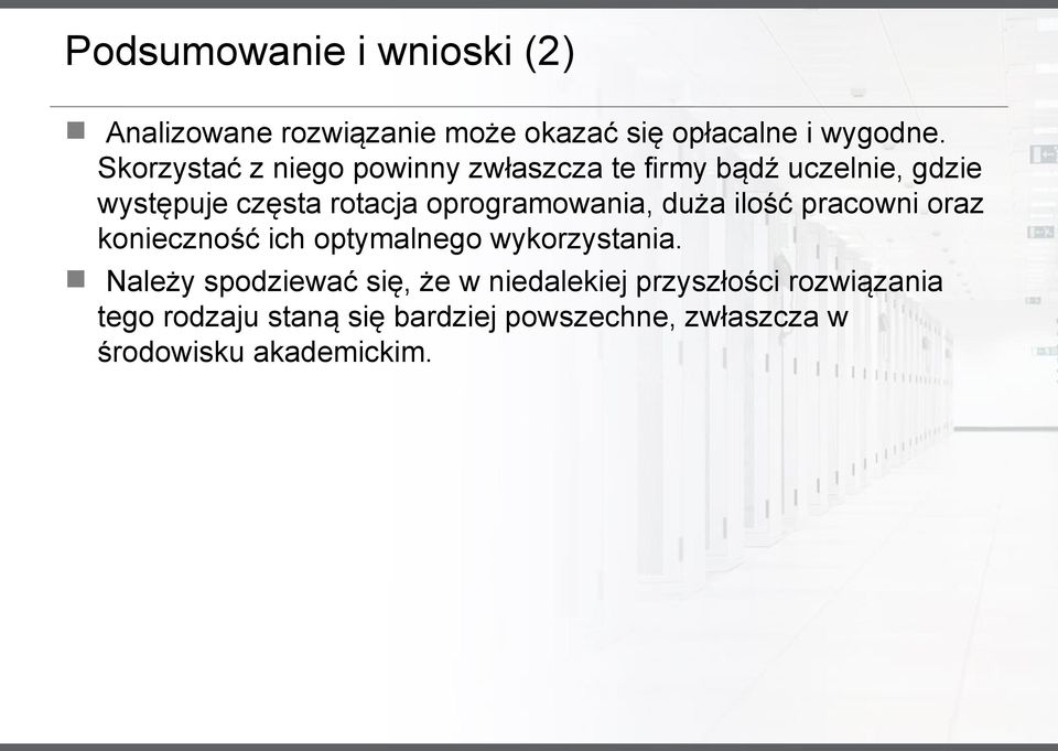 oprogramowania, duża ilość pracowni oraz konieczność ich optymalnego wykorzystania.