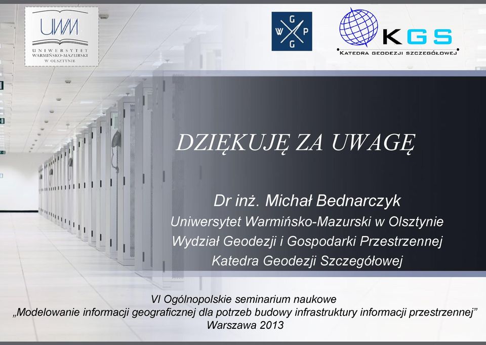 Geodezji i Gospodarki Przestrzennej Katedra Geodezji Szczegółowej VI