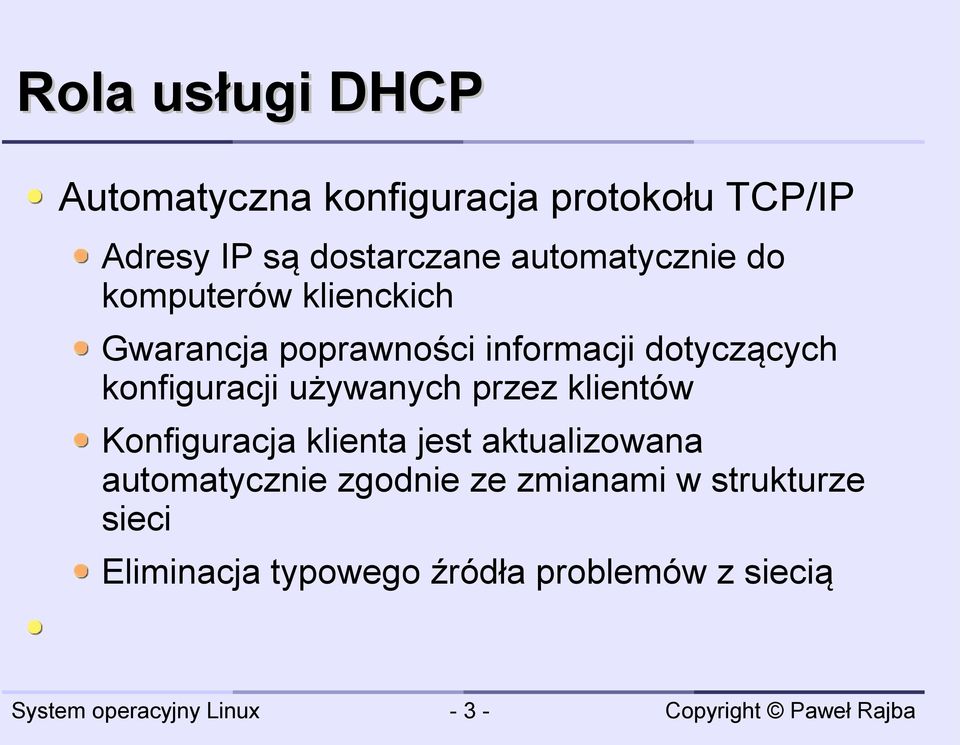 konfiguracji używanych przez klientów Konfiguracja klienta jest aktualizowana