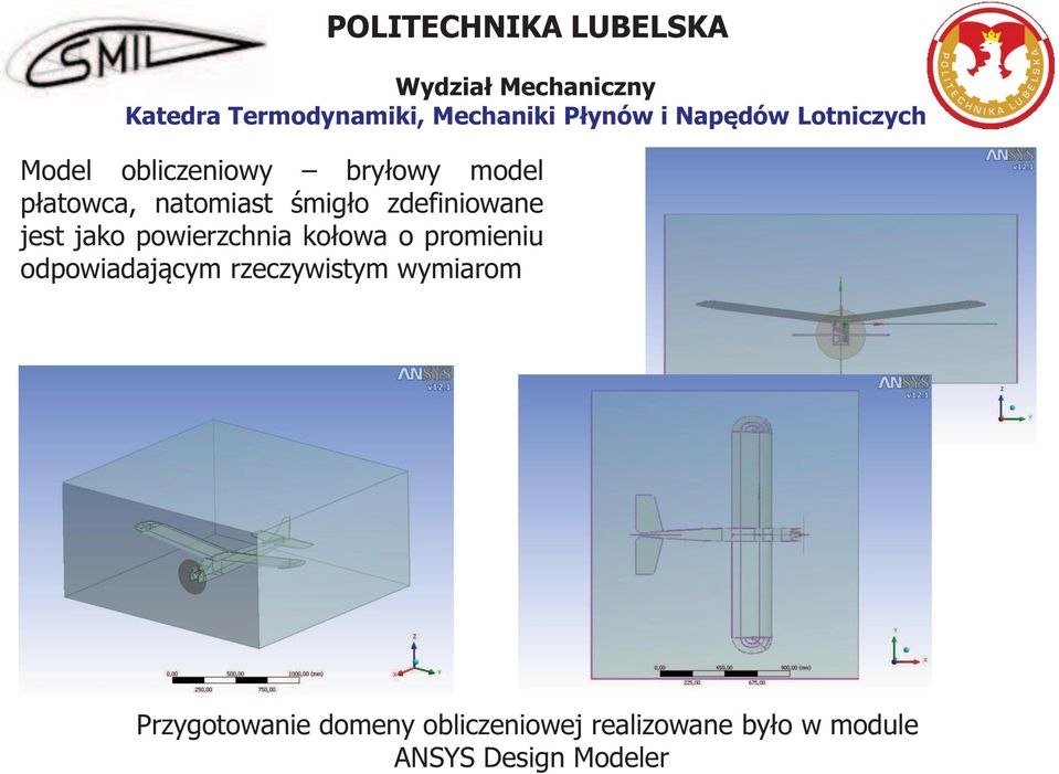 promieniu odpowiadającym rzeczywistym wymiarom