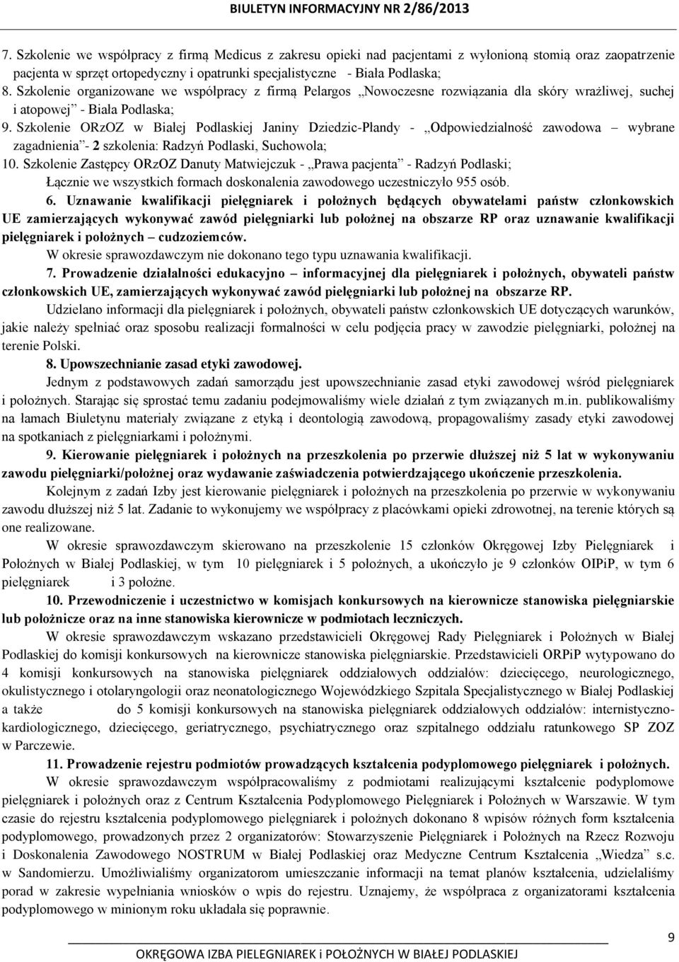 Szkolenie ORzOZ w Białej Podlaskiej Janiny Dziedzic-Płandy - Odpowiedzialność zawodowa wybrane zagadnienia - 2 szkolenia: Radzyń Podlaski, Suchowola; 10.