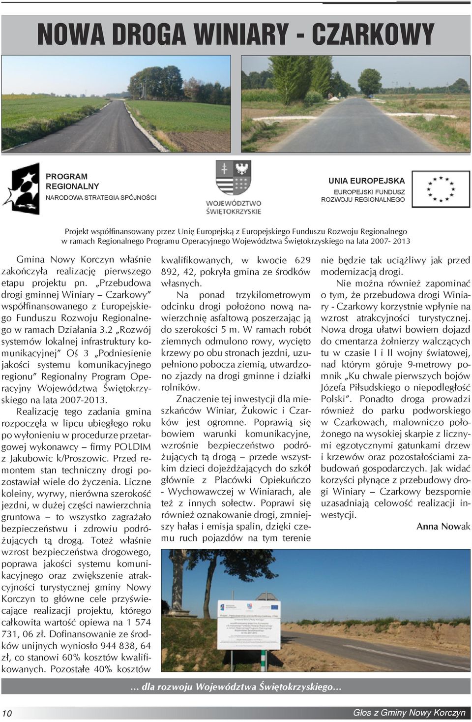 Przebudowa drogi gminnej Winiary Czarkowy współfinansowanego z Europejskiego Funduszu Rozwoju Regionalnego w ramach Działania 3.