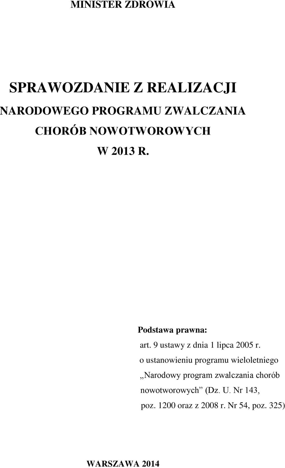 9 ustawy z dnia 1 lipca 2005 r.