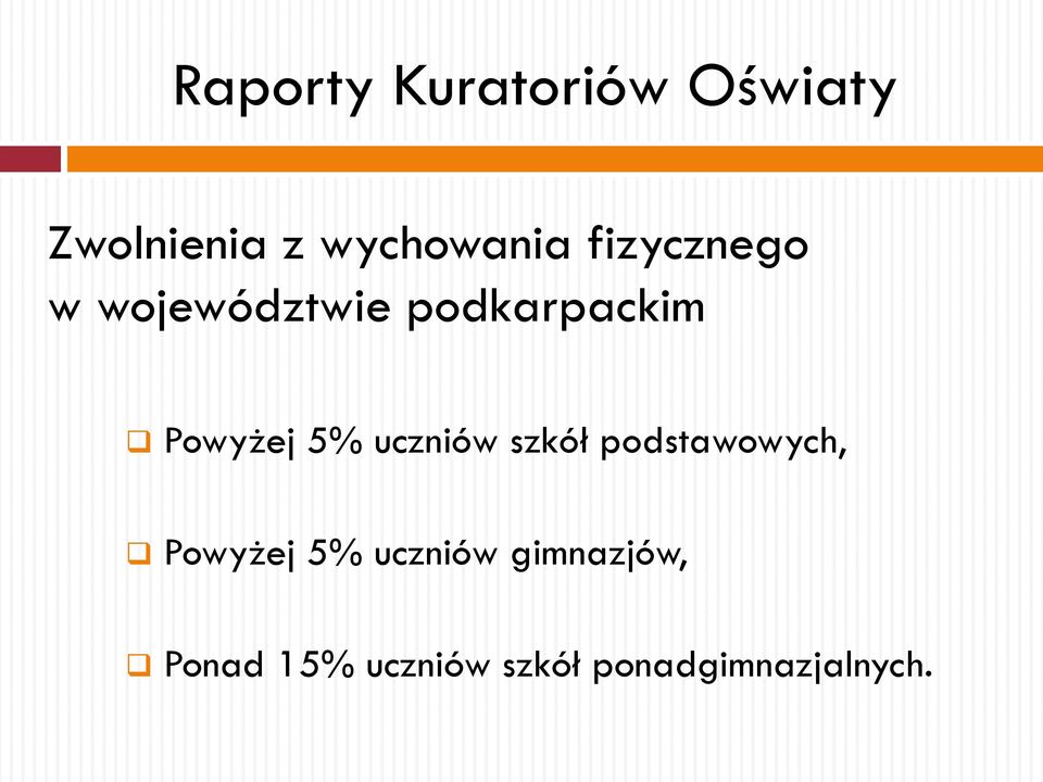 uczniów szkół podstawowych, Powyżej 5% uczniów