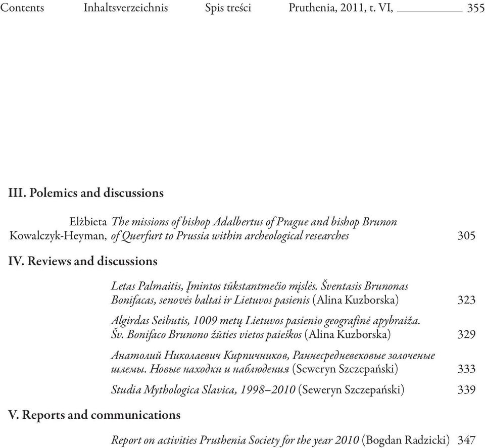 Reviews and discussions V. Reports and communications Letas Palmaitis, Įmintos tūkstantmečio mįslės.