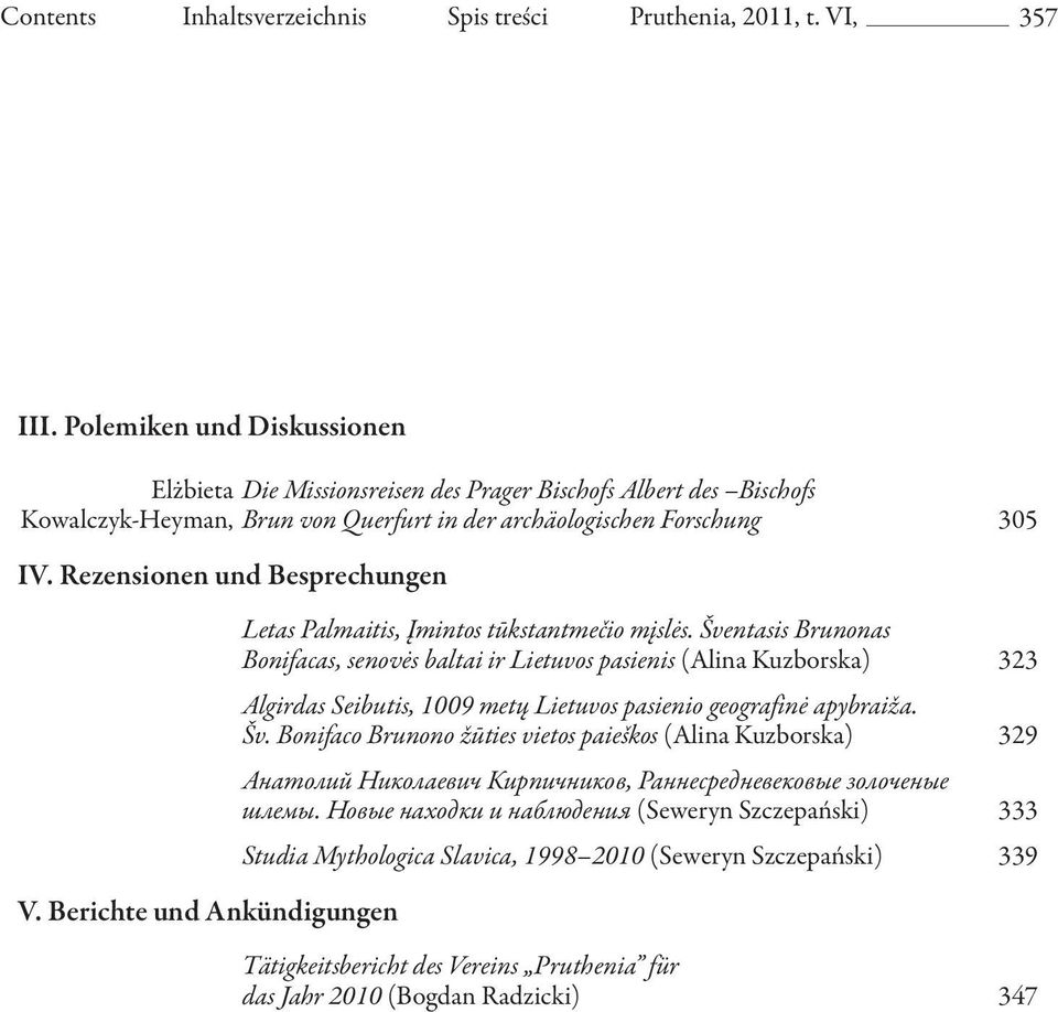 Rezensionen und Besprechungen V. Berichte und Ankündigungen Letas Palmaitis, Įmintos tūkstantmečio mįslės.