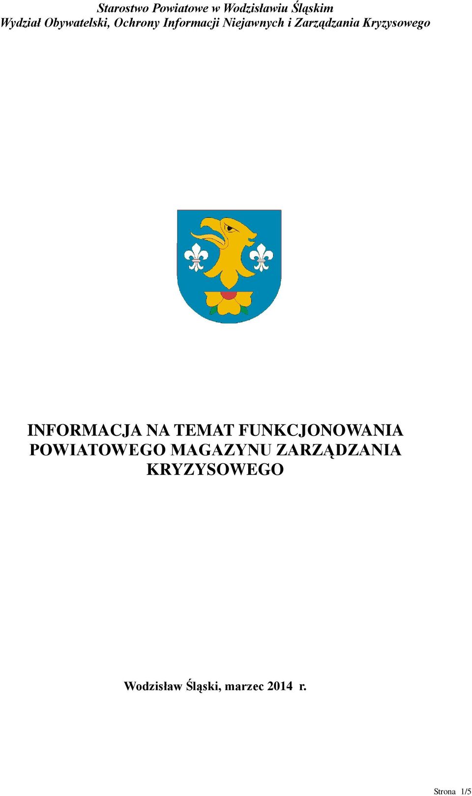 Kryzysowego INFORMACJA NA TEMAT FUNKCJONOWANIA POWIATOWEGO