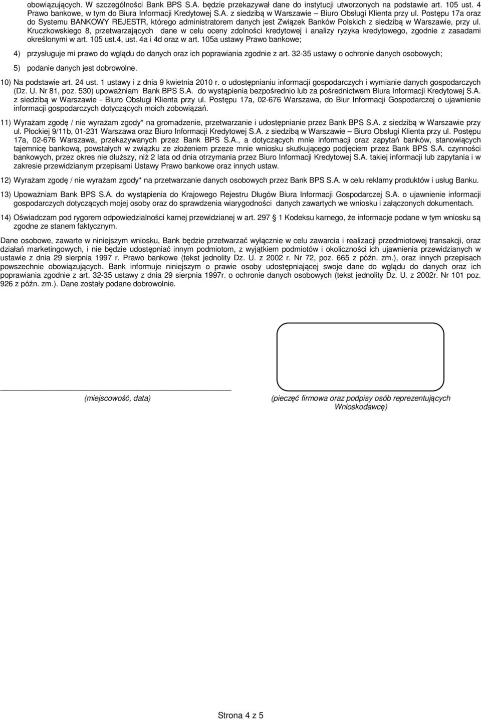 Kruczkowskiego 8, przetwarzających dane w celu oceny zdolności kredytowej i analizy ryzyka kredytowego, zgodnie z zasadami określonymi w art. 105 ust.4, ust. 4a i 4d oraz w art.