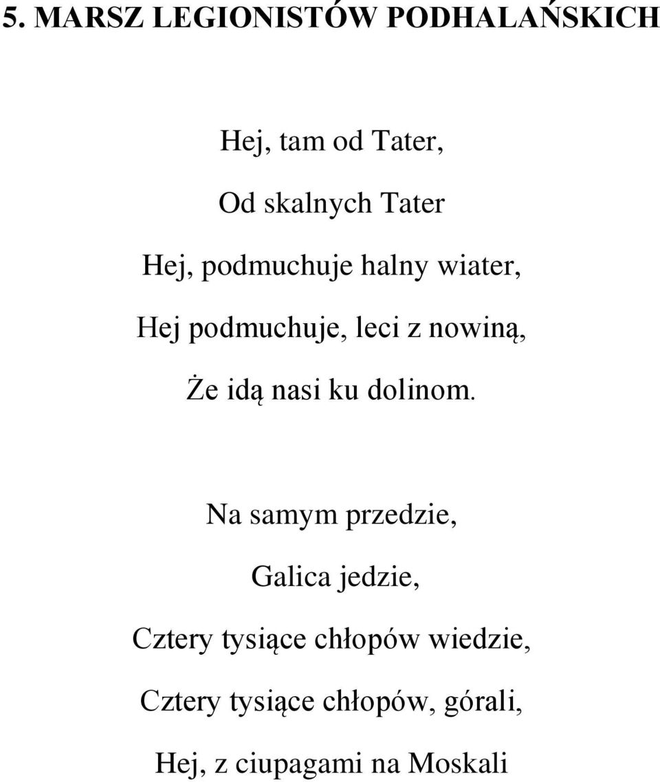 idą nasi ku dolinom.