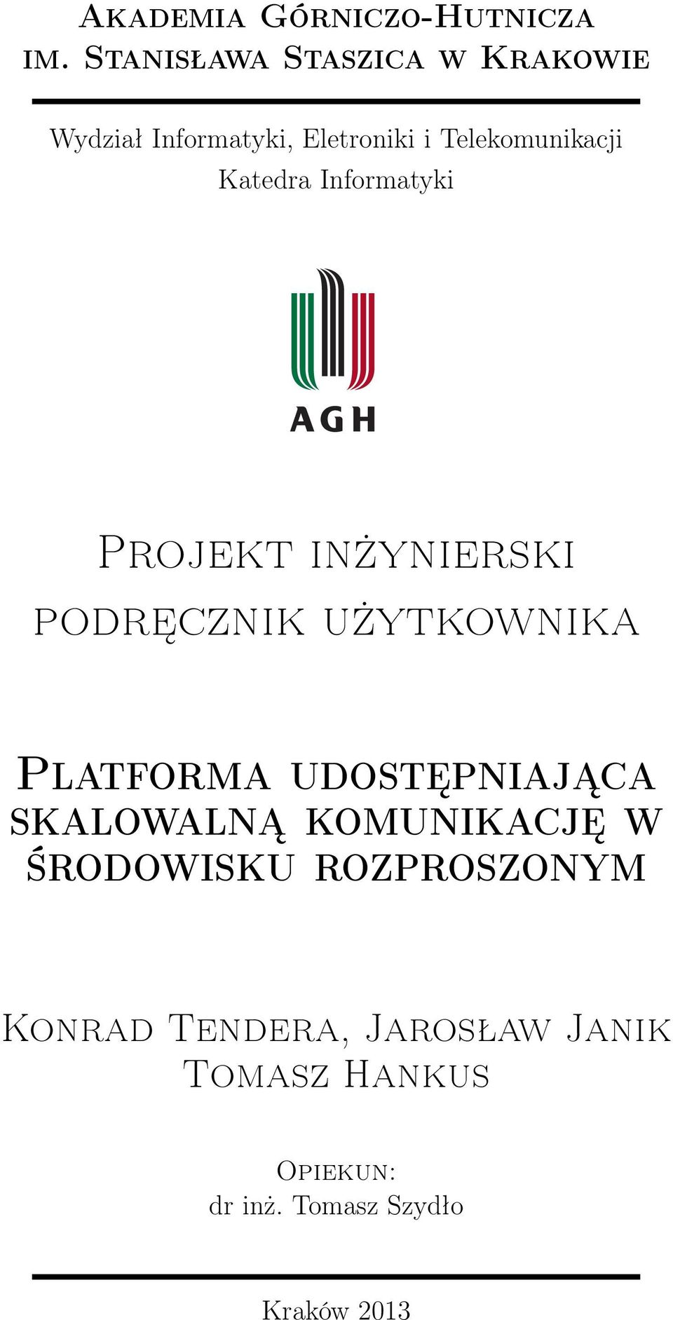 Katedra Informatyki Projekt inżynierski podręcznik użytkownika Platforma
