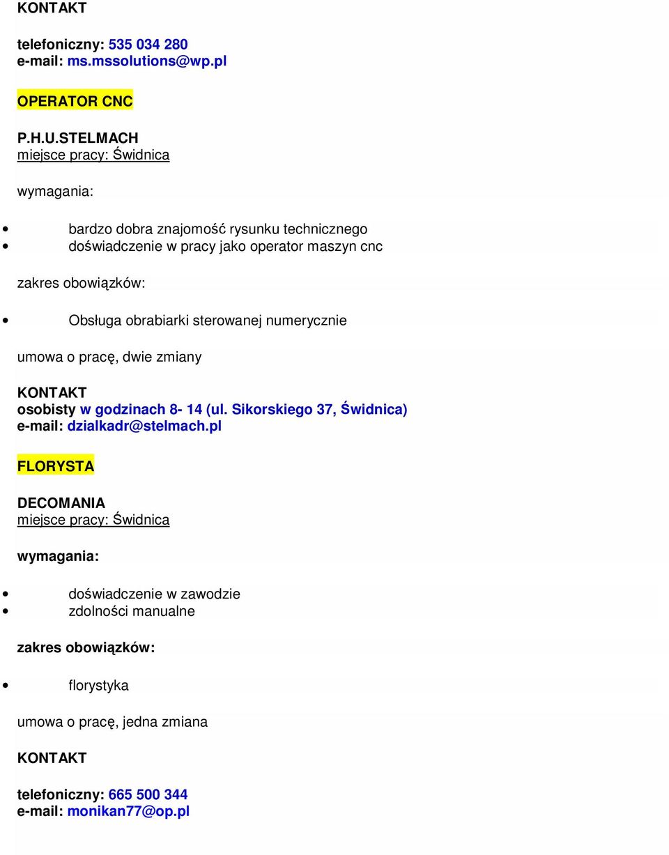 obrabiarki sterowanej numerycznie umowa o pracę, dwie zmiany KONTAKT osobisty w godzinach 8-14 (ul.