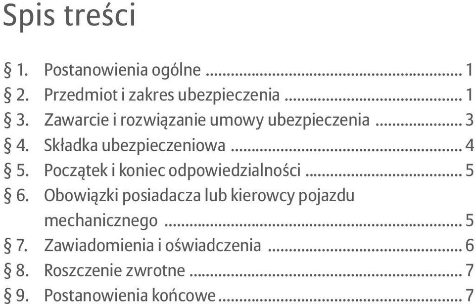 Początek i koniec odpowiedzialności... 5 6.