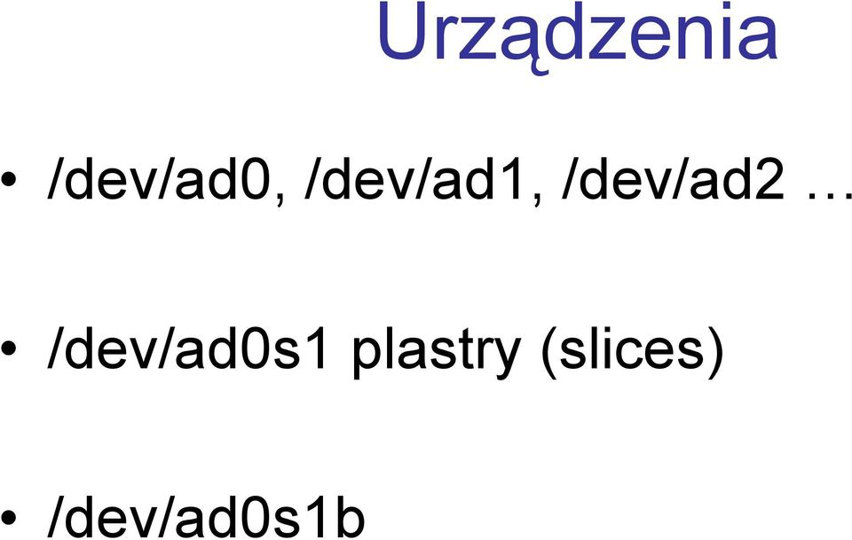/dev/ad2 /dev/ad0s1
