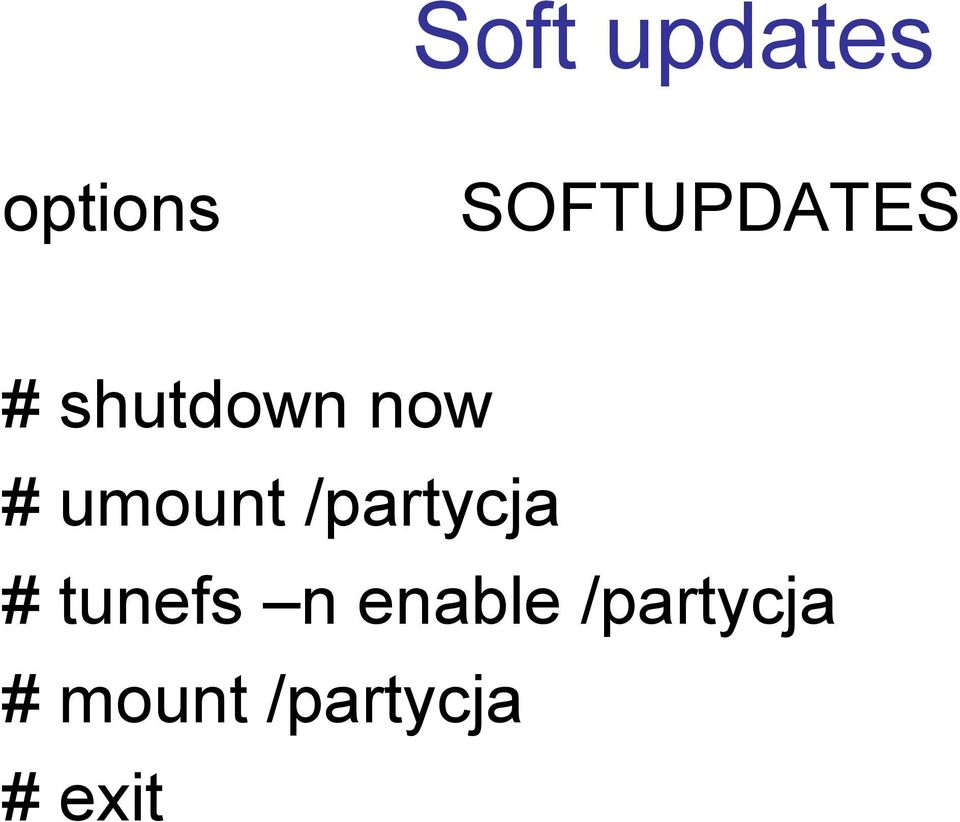 umount /partycja # tunefs n