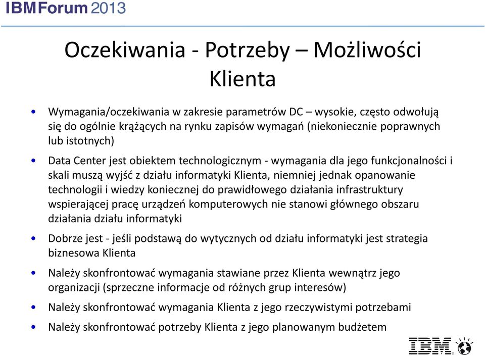 do prawidłowego działania infrastruktury wspierającej pracę urządzeń komputerowych nie stanowi głównego obszaru działania działu informatyki Dobrze jest -jeśli podstawą do wytycznych od działu