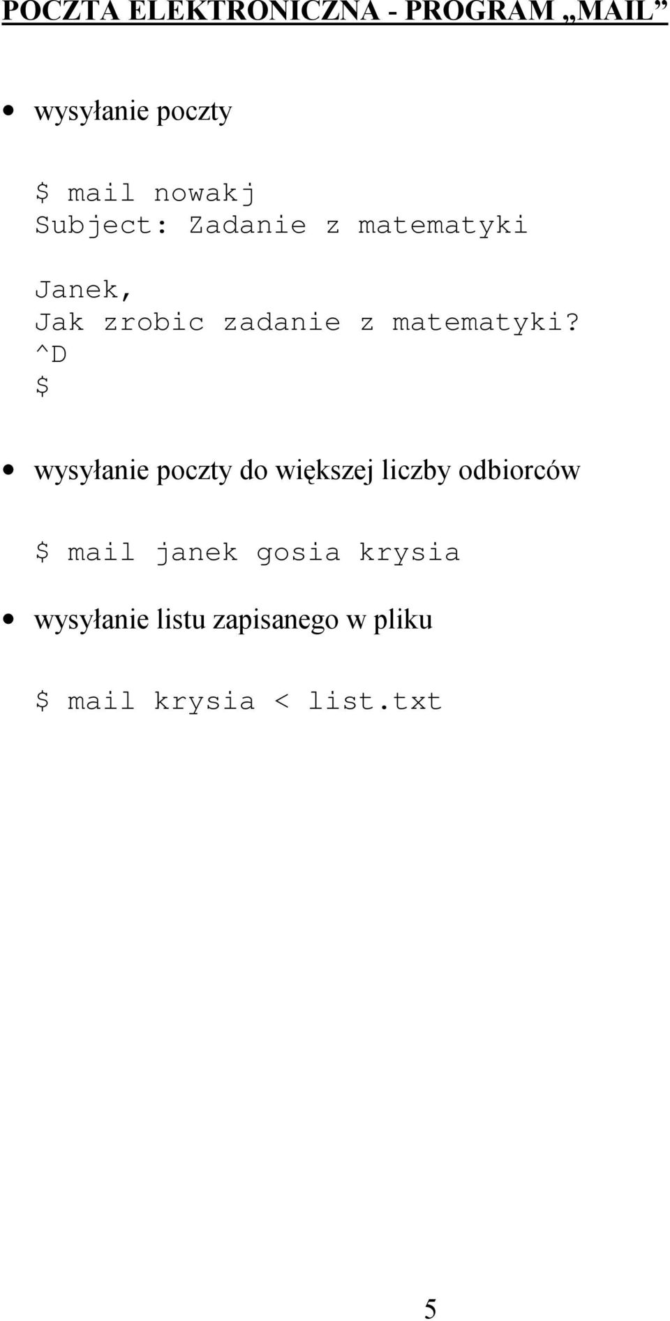 ^D $ wysyłanie poczty do większej liczby odbiorców $ mail janek