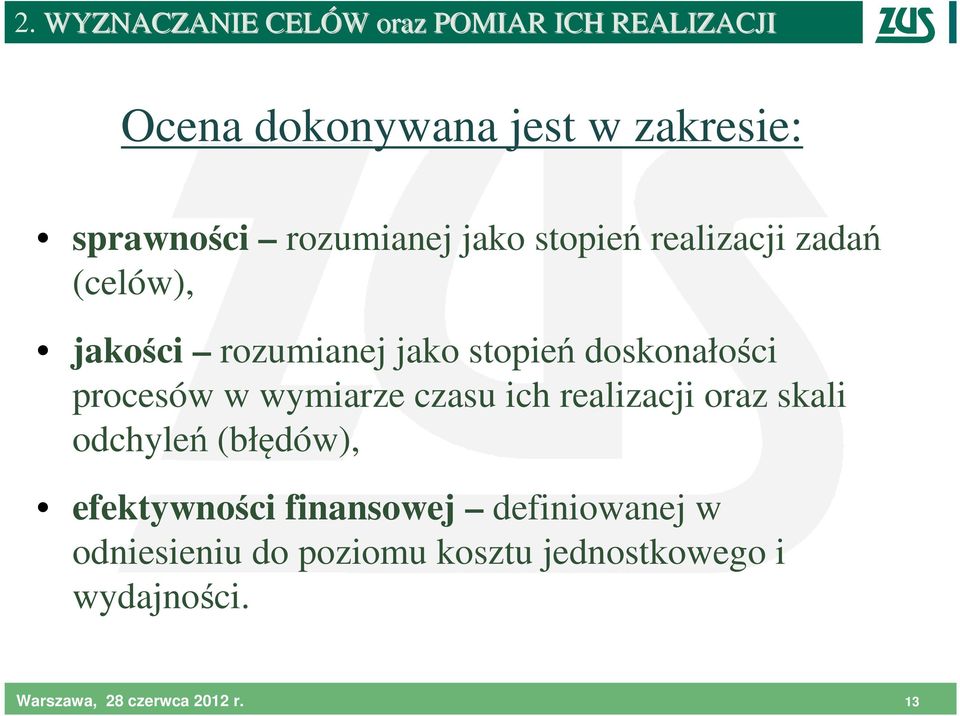 procesów w wymiarze czasu ich realizacji oraz skali odchyleń (błędów),