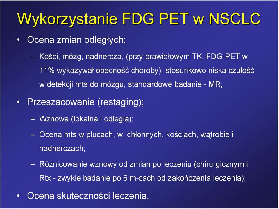 (restaging); Wznowa (lokalna i odległa); Ocena mts w płucach, w.