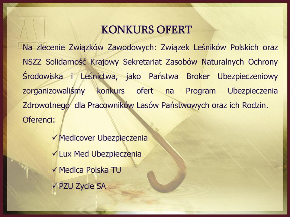 Ubezpieczeniowy zorganizowaliśmy konkurs ofert na Program Ubezpieczenia Zdrowotnego dla Pracowników