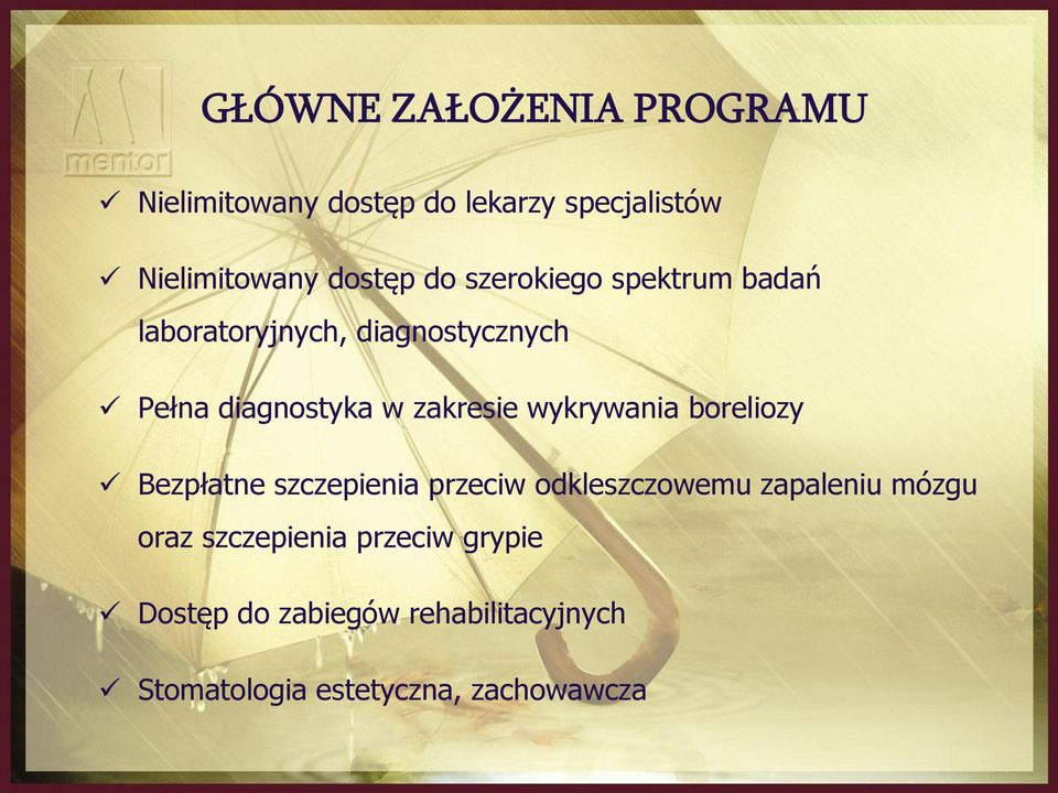 wykrywania boreliozy Bezpłatne szczepienia przeciw odkleszczowemu zapaleniu mózgu oraz