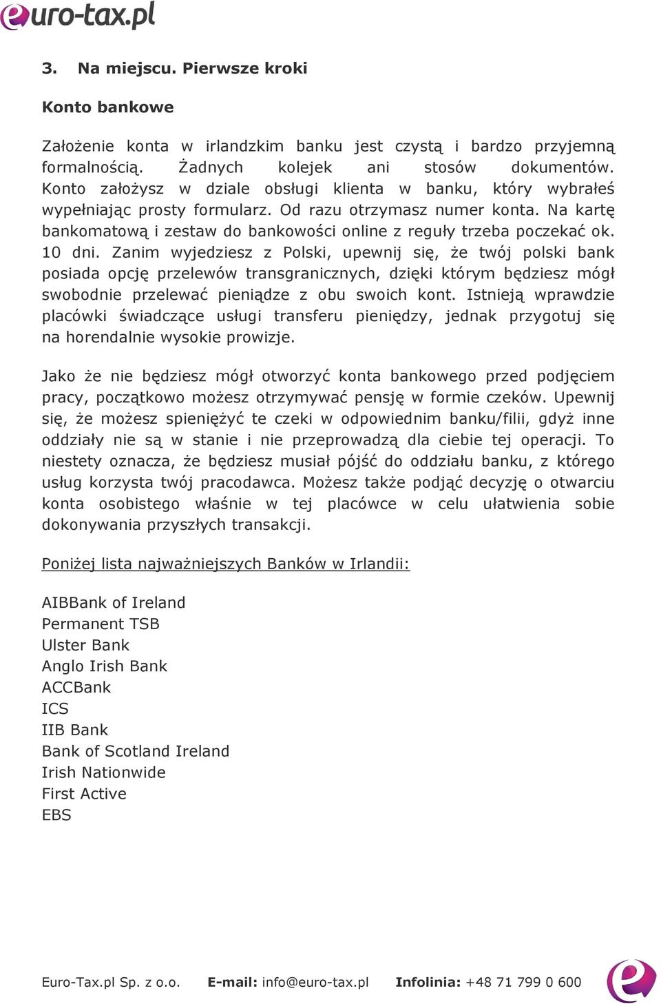 Na kartę bankomatową i zestaw do bankowości online z reguły trzeba poczekać ok. 10 dni.
