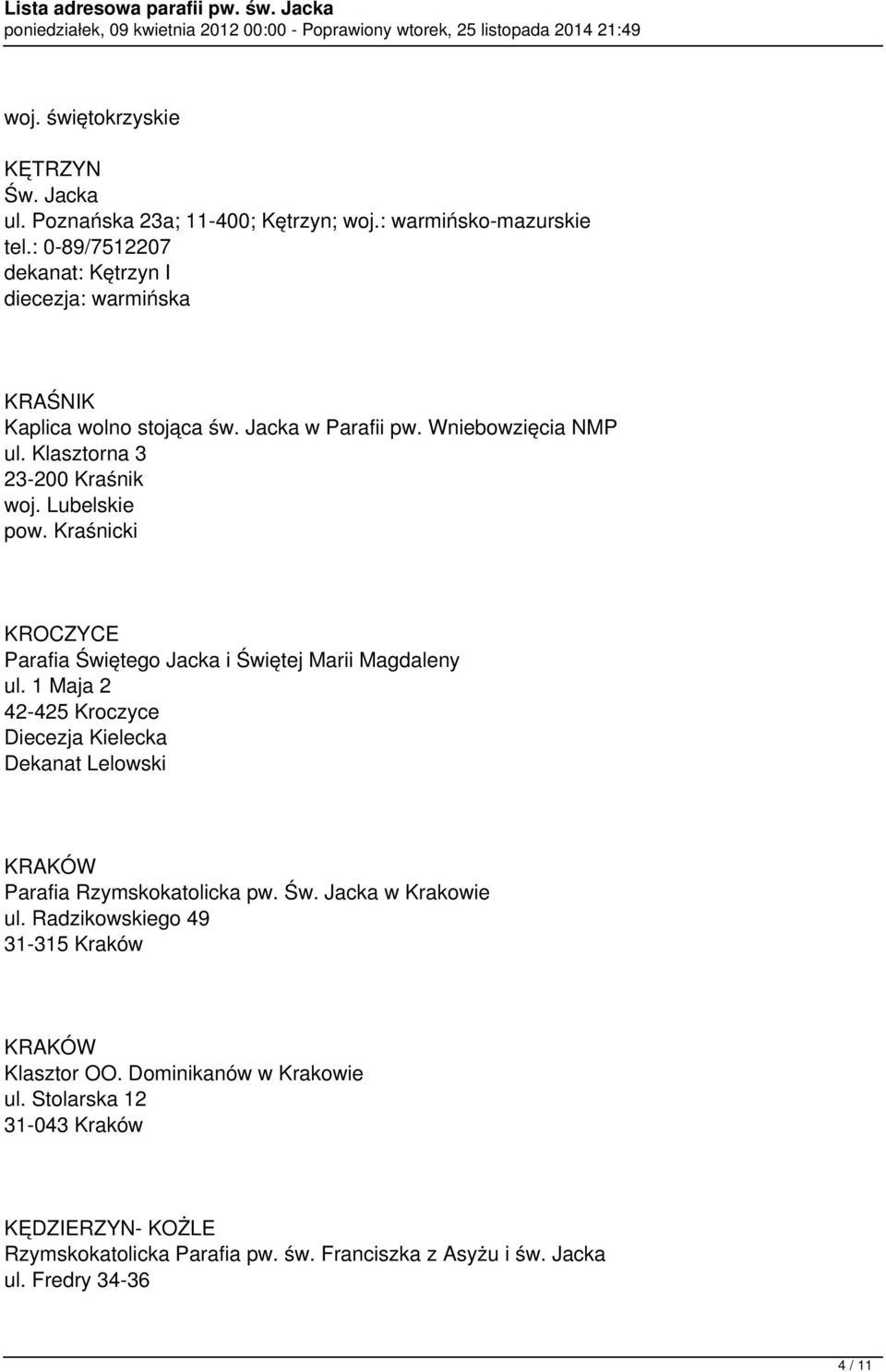 Lubelskie pow. Kraśnicki KROCZYCE Parafia Świętego Jacka i Świętej Marii Magdaleny ul.