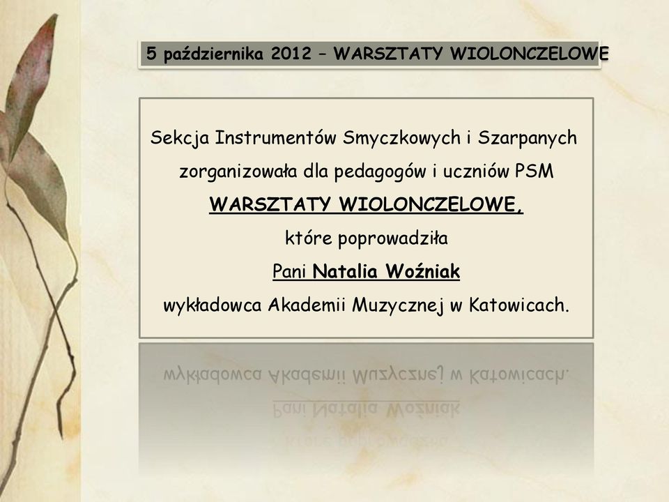 pedagogów i uczniów PSM WARSZTATY WIOLONCZELOWE, które